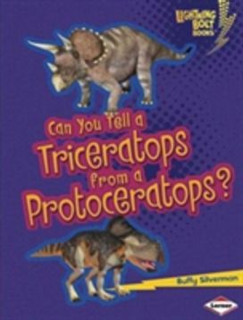 Can You Tell a Triceratops from a Protoceratops? Can You Tell a Triceratops from a Protoceratops?