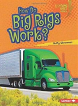 How Do Big Rigs Work? How Do Big Rigs Work?