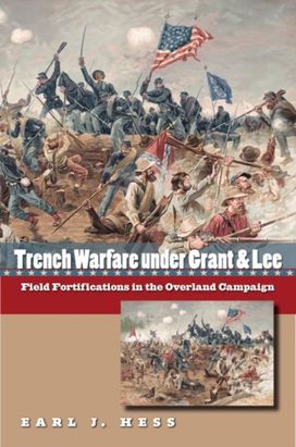 Trench Warfare Under Grant and Lee Trench Warfare Under Grant and Lee