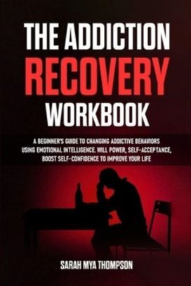 Addiction Recovery Workbook