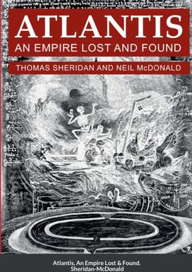Atlantis, an Empire Lost and Found Atlantis, an Empire Lost and Found