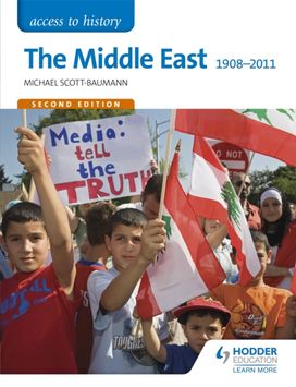 Access to History: the Middle East 1908-2011 Second Edition Access to History: the Middle East 1908-2011 Second Edition