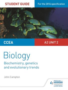 Ccea A2 Unit 2 Biology Student Guide: Biochemistry, Genetics and Evolutionary Trends Ccea A2 Unit 2 Biology Student Guide: Biochemistry, Genetics and Evolutionary Trends