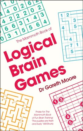 Mammoth Book of Logical Brain Games Mammoth Book of Logical Brain Games