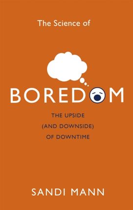 Science of Boredom Science of Boredom