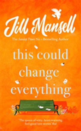 This could Change Everything: Beat the January Blues with the Feel-Good New Romance from the Bestselling Author