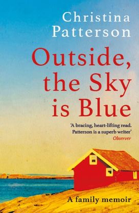 Outside, the Sky is Blue Outside, the Sky is Blue