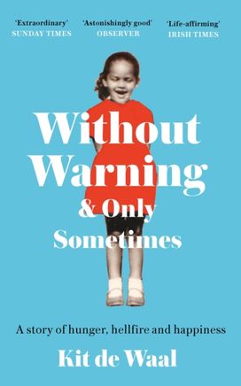 Without Warning and only Sometimes Without Warning and only Sometimes