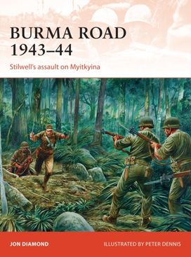 Burma Road 1943–44 Burma Road 1943–44