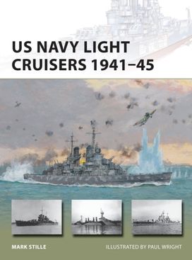 US Navy Light Cruisers 1941–45 US Navy Light Cruisers 1941–45