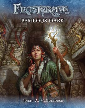Frostgrave: Perilous Dark Frostgrave: Perilous Dark