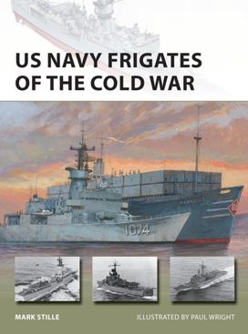 Us Navy Frigates of the Cold War Us Navy Frigates of the Cold War