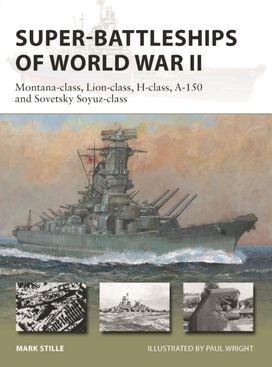 Super-Battleships of World War Ii