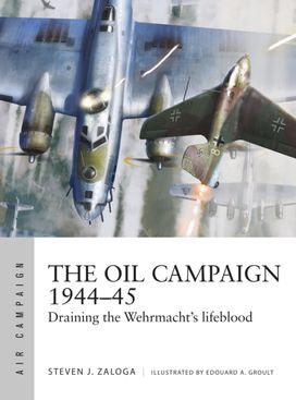 Oil Campaign 1944–45 Oil Campaign 1944–45