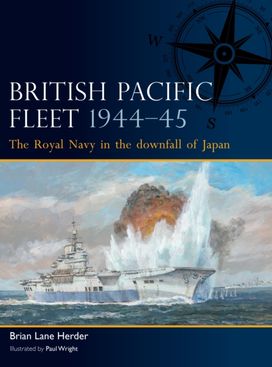 British Pacific Fleet 1944–45 British Pacific Fleet 1944–45