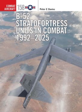 B-52 Stratofortress Units in Combat 1992–2025