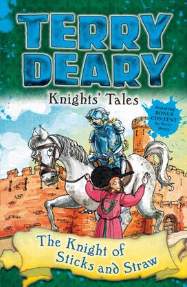 Knights' Tales: the Knight of Sticks and Straw Knights' Tales: the Knight of Sticks and Straw