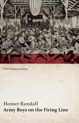 Army Boys on the Firing Line (Wwi Centenary Series)