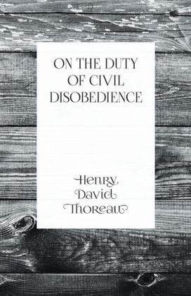 On the Duty of Civil Disobedience On the Duty of Civil Disobedience