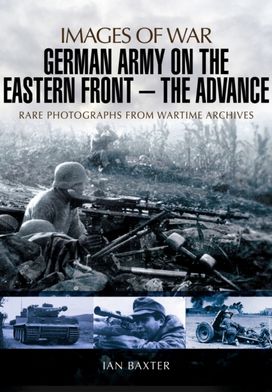 German Army on the Eastern Front: the Advance