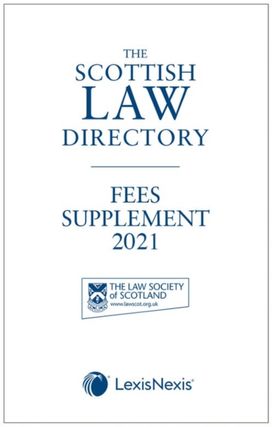 Scottish Law Directory: the White Book Fees Supplement 2021