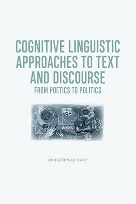 Cognitive Linguistic Approaches to Text and Discourse