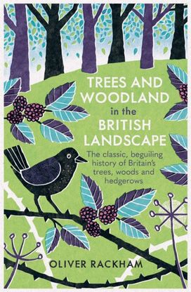 Trees and Woodland in the British Landscape Trees and Woodland in the British Landscape
