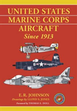 United States Marine Corps Aircraft Since 1913