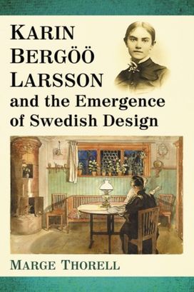 Karin Bergoo Larsson and the Emergence of Swedish Design Karin Bergoo Larsson and the Emergence of Swedish Design