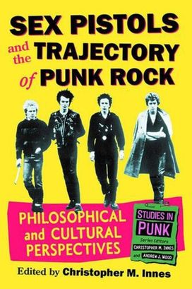 Sex Pistols and the Trajectory of Punk Rock