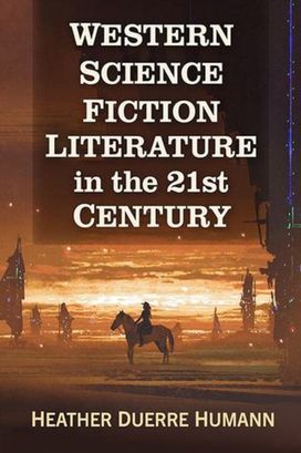 Western Science Fiction Literature in the 21st Century Western Science Fiction Literature in the 21st Century