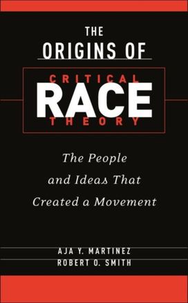 Origins of Critical Race Theory Origins of Critical Race Theory