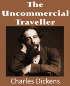 Uncommercial Traveller Uncommercial Traveller