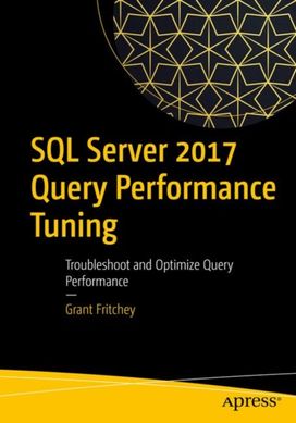 Sql Server 2017 Query Performance Tuning