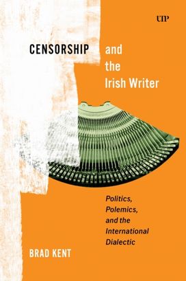 Censorship and the Irish Writer Censorship and the Irish Writer