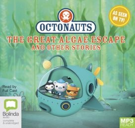 Octonauts: the Great Algae Escape and Other Stories Octonauts: the Great Algae Escape and Other Stories