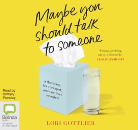 Maybe You should Talk to Someone Maybe You should Talk to Someone
