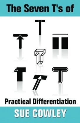 Seven T's of Practical Differentiation Seven T's of Practical Differentiation