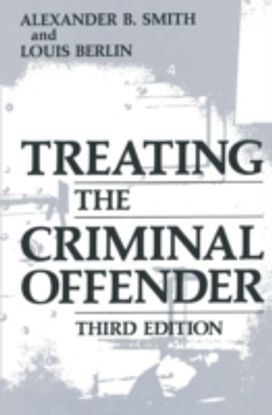 Treating the Criminal Offender Treating the Criminal Offender