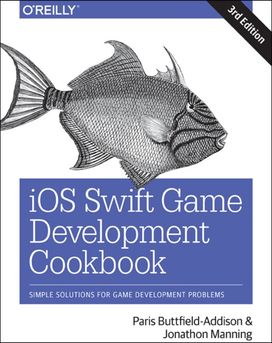 Ios Swift Game Development Cookbook 3E