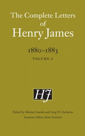 Complete Letters of Henry James, 1880–1883