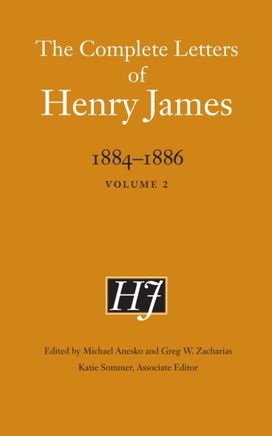 Complete Letters of Henry James, 1884–1886