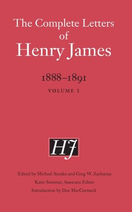 Complete Letters of Henry James, 1888–1891 Complete Letters of Henry James, 1888–1891