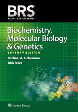 Brs Biochemistry, Molecular Biology, and Genetics Brs Biochemistry, Molecular Biology, and Genetics