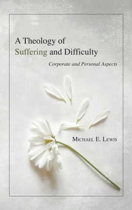 Theology of Suffering and Difficulty