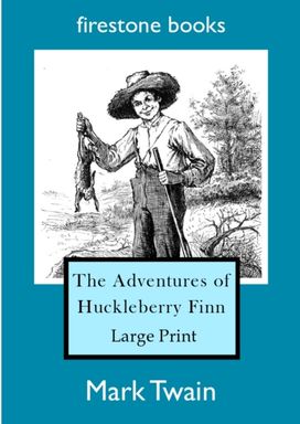 Adventures of Huckleberry Finn Adventures of Huckleberry Finn