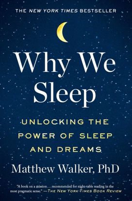 Why We Sleep Why We Sleep