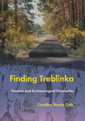 Finding Treblinka Finding Treblinka