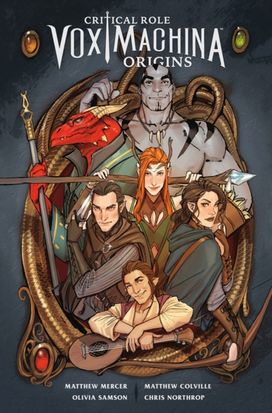 Critical Role: Vox Machina Origins Volume I Critical Role: Vox Machina Origins Volume I