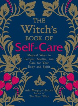 Witch's Book of Self-Care Witch's Book of Self-Care